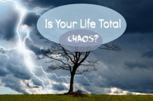 My life is total chaos